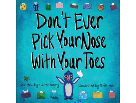 Livro Dont Ever Pick Your Nose With Your Toes de Shiree Barry (Inglês)
