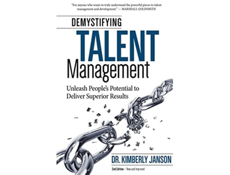 Livro Demystifying Talent Management Unleash People’s Potential to Deliver Superior Results de Kimberly Janson (Inglês)