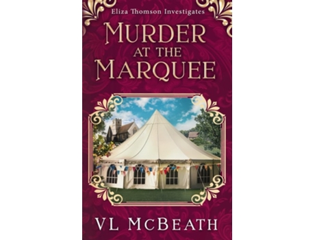 Livro Murder at the Marquee An Eliza Thomson Investigates Murder Mystery de VL McBeath (Inglês)