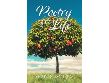 Livro Poetry of a Life de Sharon Romero (Inglês)