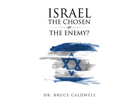 Livro Israel The Chosen Or The Enemy? De Dr Bruce Caldwell (inglês)