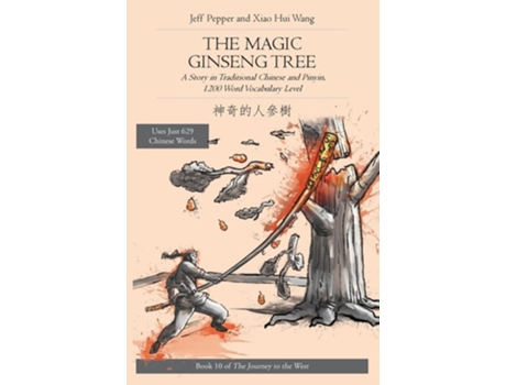 Livro The Magic Ginseng Tree A Story in Simplified Chinese and Pinyin, 1200 Word Vocabulary Level de Jeff Pepper (Inglês)