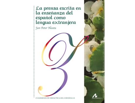 Livro La Prensa Escrita En La Enseñanza Del Español Como Lengua Extranjera de Jan Peter Nauta (Espanhol)