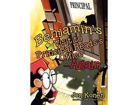 Livro Benjamins Visit to Principal Readss OfficeAgain de Jon Konen (Inglês)