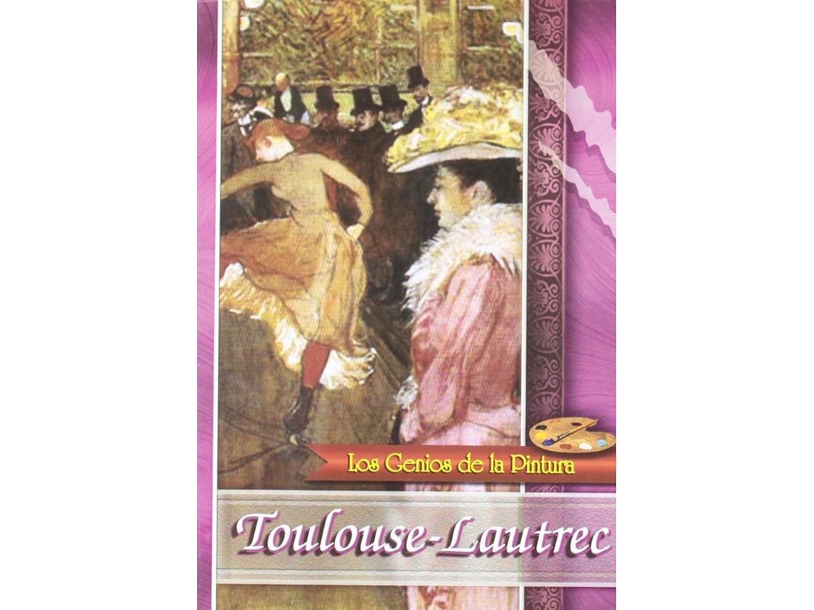 Toulouse Lautrec - Genios de la Pintura 