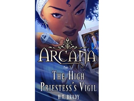 Livro The High Priestesss Vigil Arcana de H T Brady (Inglês)