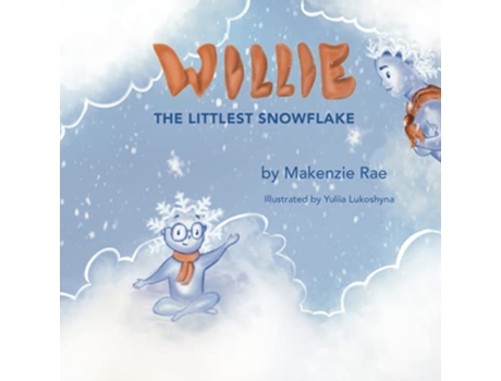 Livro Willie The Littlest Snowflake de Makenzie Rae (Inglês)