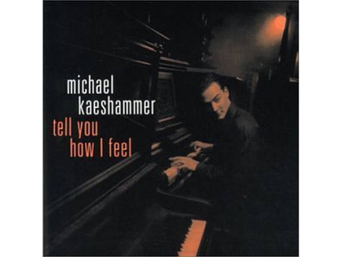 CD Michael Kaeshammer - Tell You How I Feel