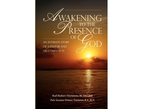 Livro Awakening to the Presence of God An Intimate Story of a Pastor and His Companion Dale Viernstein, Karl Viernstein (Inglês)