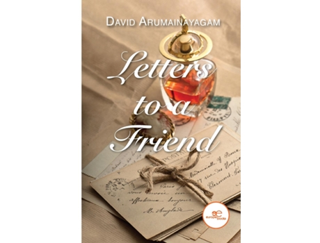 Livro Letters to a friend de David Arumainayagam (Inglês)