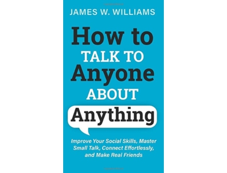 Livro How To Talk To Anyone About Anything De James W Williams (inglês - Capa Dura)