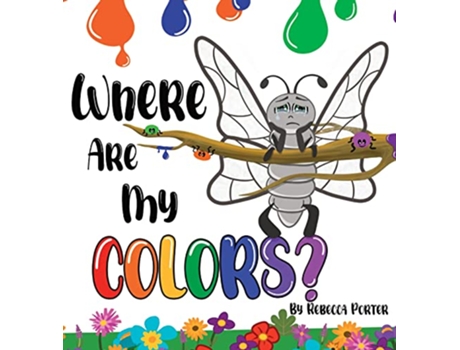 Livro Where Are My COLORS Shining bright in your own skin de Rebecca Porter (Inglês)
