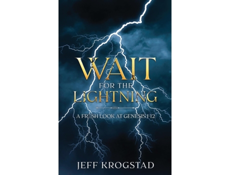 Livro Wait for the Lightning A fresh look at Genesis 1-12 de Jeff Krogstad (Inglês)