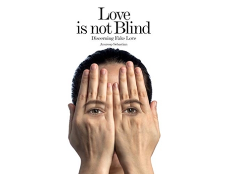 Livro Love is not Blind Discerning Fake Love 1 The Discerning de Anuroop Sebastian (Inglês)