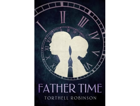 Livro Father Time de Torthell Robinson Torthell Robinson (Inglês)