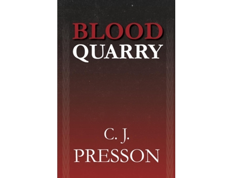 Livro Blood Quarry De Clennon J Presson (inglês)