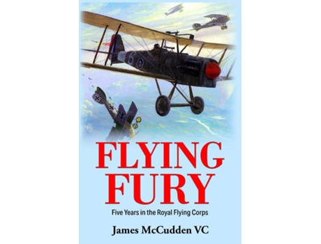 Livro Flying Fury de James McCudden (Inglês)
