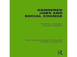 Livro Gendered Jobs and Social Change de Rosemary Crompton (Inglês)