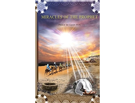 Livro Miracles Of The Prophet De Ibn Katheer (inglês - Capa Dura)