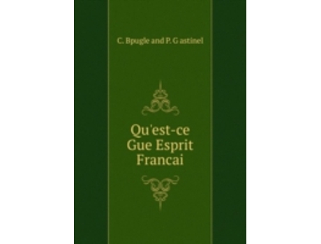 Livro qu'est-ce gue esprit francai de c. bpugle and p. gastinel (francês)