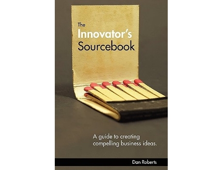 Livro The Innovator's Sourcebook de Dan Roberts (Inglês)