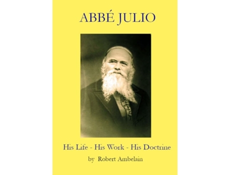 Livro Abbé Julio His Life, His Work, His Doctrine De Robert Ambelain (inglês)