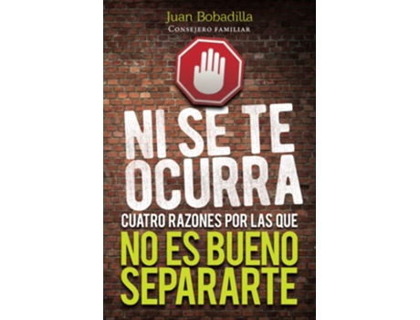 Livro NI SE TE OCURRA Cuatro razones por las cuales no es bueno separarte Spanish Edition de Juan Bobadilla (Espanhol)