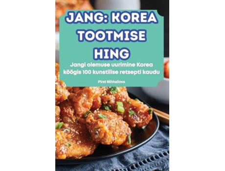 Livro JANG KOREA TOOTMISE HING de Piret Mihhailova (Estónio)