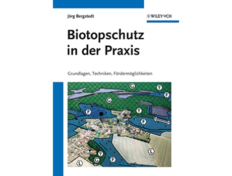 Livro Biotopschutz in der Praxis Grundlagen Techniken Fordermoglichkeiten Grundlagen Planung Handlungsmöglichkeiten de Jörg Bergstedt (Alemão)