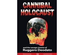 Livro Cannibal Holocaust And The Savage Cinema Of Ruggero Deodato (Inglês)