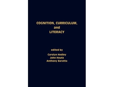 Livro Cognition Curriculum and Literacy de Carolyn Hedley John Houtz Anthony Baratta (Inglês)