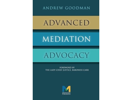 Livro Advanced Mediation Advocacy de Andrew Goodman (Inglês - Capa Dura)