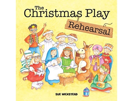 Livro The Christmas Play Rehearsal de Sue Wickstead (Inglês)