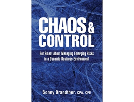 Livro Chaos Control Get Smart About Managing Emerging Risks in a Dynamic Business Environment de Sonny Brandtner (Inglês)