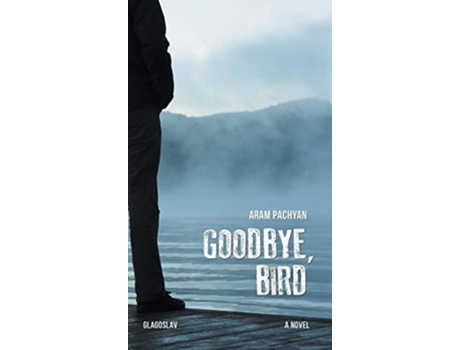 Livro Goodbye Bird de Aram Pachyan (Inglês)