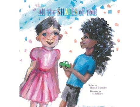 Livro Pink, Blue, Amp All The Shades Of You! De Schneider Phoenix (inglês)