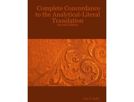 Livro Complete Concordance to the Analytical-Literal Translation: Second Edition Gary F. Zeolla (Inglês)
