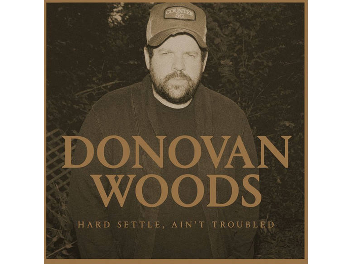 CD Donovan Woods - Hard Settle, Ain't Troubled
