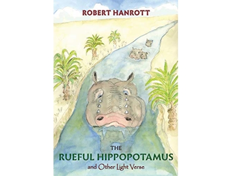 Livro The Rueful Hippopotamus and Other Light Verse de Robert Hanrott (Inglês)