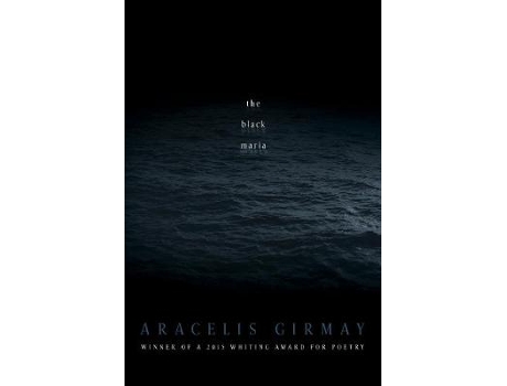 Livro the black maria de aracelis girmay (inglês)