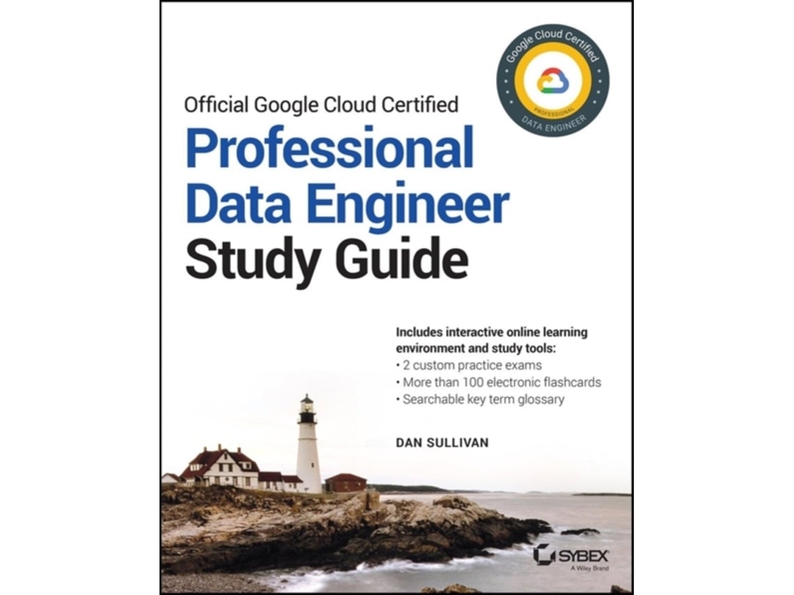Livro Official Google Cloud Certified Professional Data Engineer Study Guide de Dan Sullivan (Inglês)