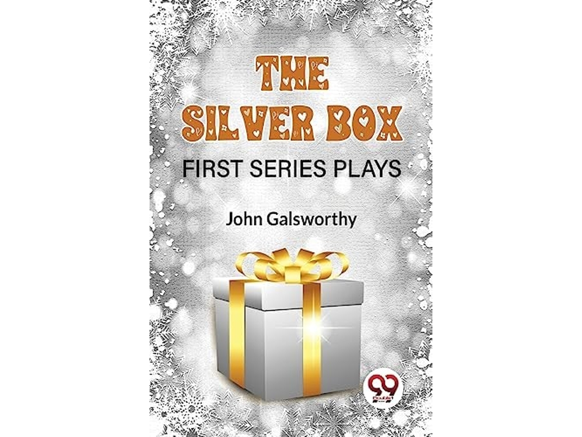 Livro The Silver Box First Series Plays De John Galsworthy (inglês)