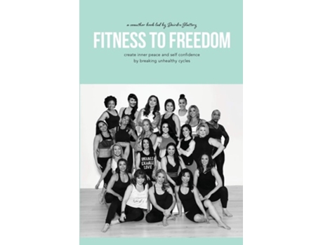 Livro Fitness To Freedom de Deirdre Slattery (Inglês)
