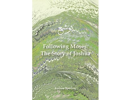 Livro Following Moses The Story Of Joshua De Karima Sperling (inglês)
