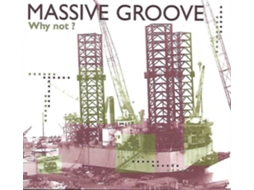 CD Massive Groove - Why Not ?