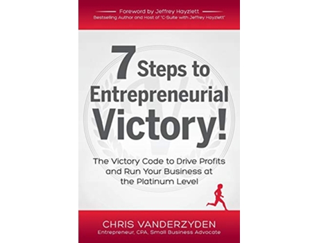 Livro 7 Steps to Entrepreneurial Victory de Chris Vanderzyden (Inglês)