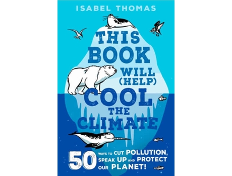 Livro This Book Will (Help) Cool The Climate de Isabel Thomas (Inglês - 2021)