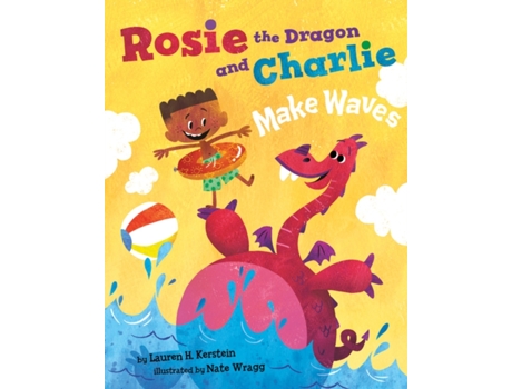 Livro rosie the dragon and charlie make waves de lauren h. kerstein (inglês)