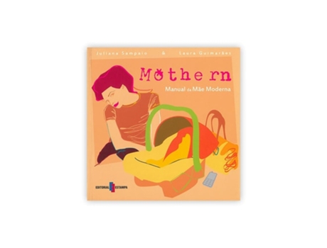 Livro Mothern Manual Da Mãe Moderna De Laura Guimarães E Juliana Sampaio (português)