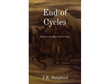 Livro End of Cycles Book 3 of the Moon Cycle Trilogy de JR Shepherd (Inglês)